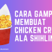 cara mudah membuat chicken crispy shihlin